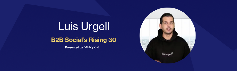 Luis Urgell named as one of Oktopost's B2B Social's Rising 30