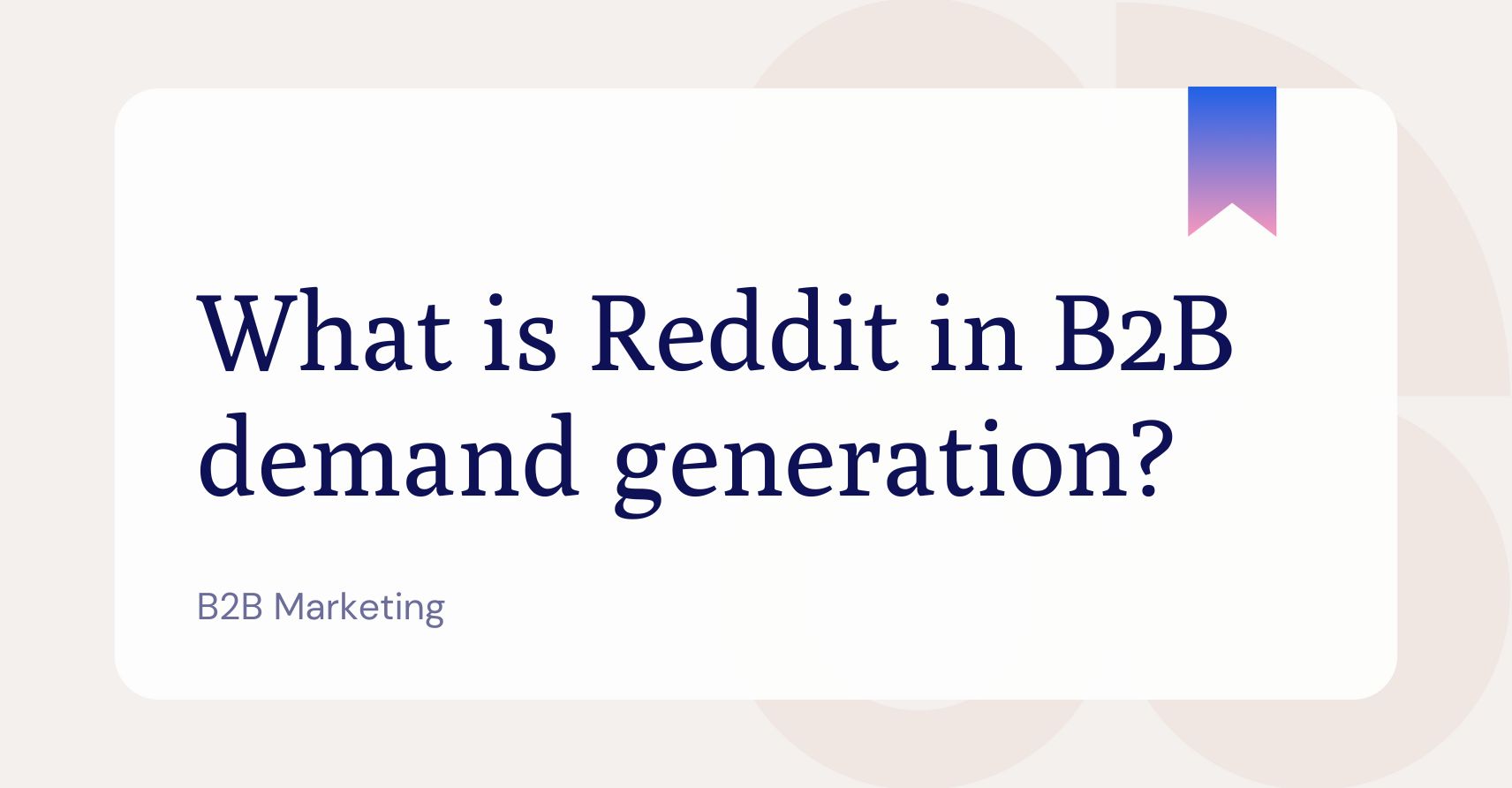 Reddit in B2B demand generation